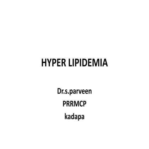 Hyper lipidemia