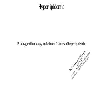 Hyperlipidemia - etiology epidemiology clinical features