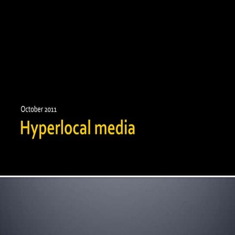 Hyperlocal news: setting up, sustainability and success | PPT