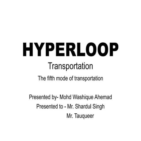 Hyperloop presentation by ER.Washique Ahemad