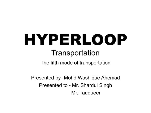 Hyperloop presentation by ER.Washique Ahemad