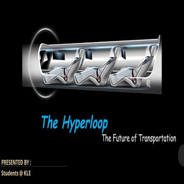 Hyperloop - A presentation on need, usecases and future of travel