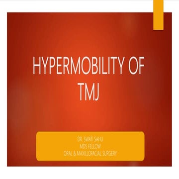 Hypermobility of TMJ
