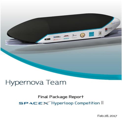 HyperNova Hpyerloop Final Design Report | SpaceX Hyperloop Competition 2017