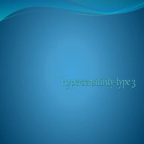 Hypersensitivity type -3 reactions 