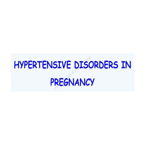 Hypertensive disorders in pregnancy