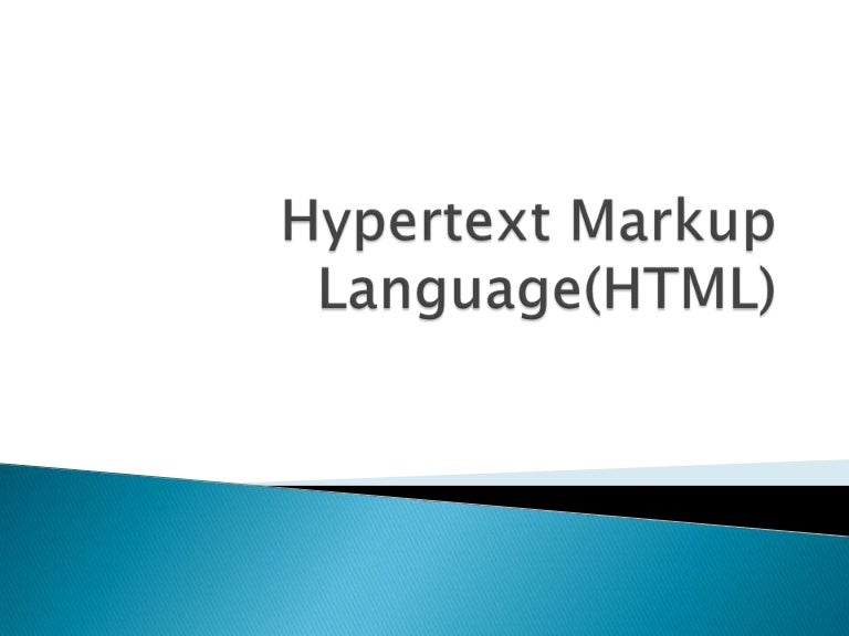 Hypertext markup language(html)