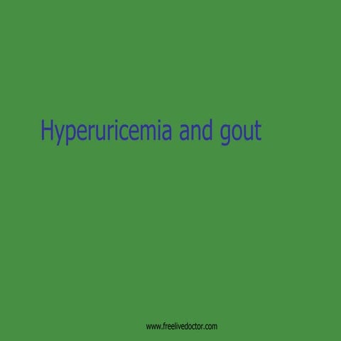 Hyperuricemia  and gout