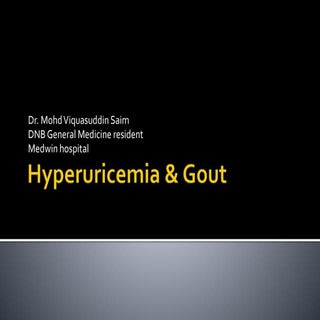 Hyperuricemia and gout