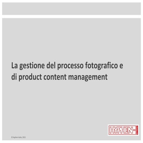 La gestione del processo fotografico