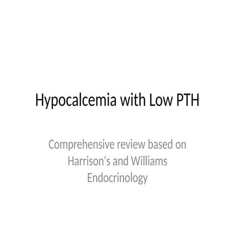 Hypocalcemia_Low_PTH_Comprehensive_Review.pptx