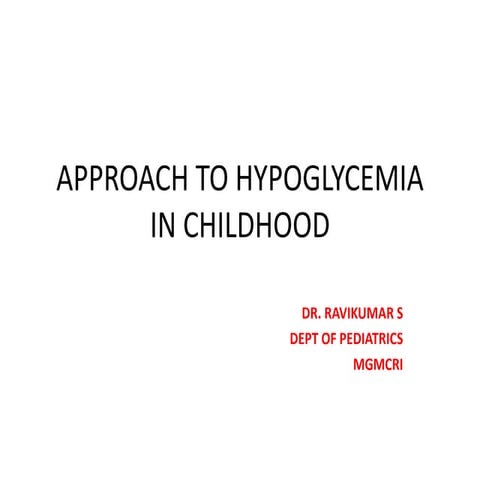 Approach to Hypoglycemia in childhood