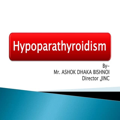 PPT on Hypoparathyroidism akki