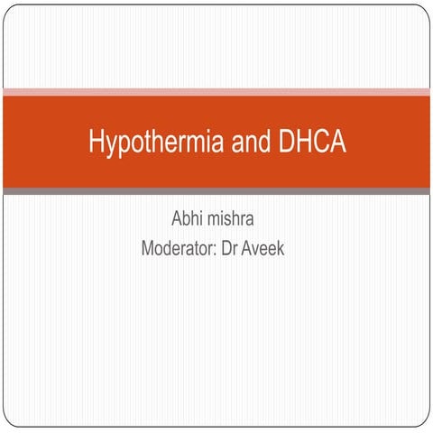 Hypothermia and dhca