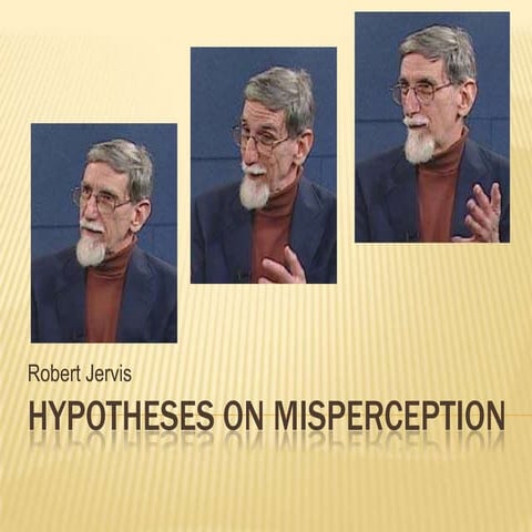 HYPOTHESES ON MISPERCEPTION by Robert Jervis 
