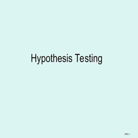 Introduction of - Hypothesis Testing.ppt