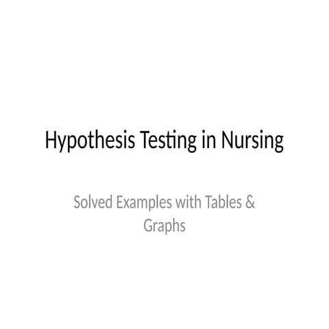 Comprehensive Guide to Hypothesis Testing in Nursing with Practical ...
