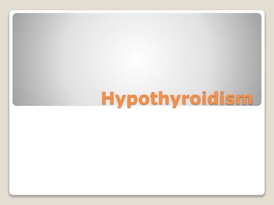 Hypothyroidism | PPTX | Thyroid Disorders | Endocrine and Metabolic ...