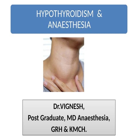 Anesthesia and Thyroid disorder | PPTX