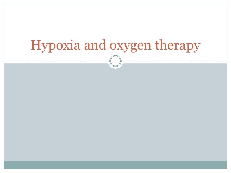 Hypoxia and oxygen therapy