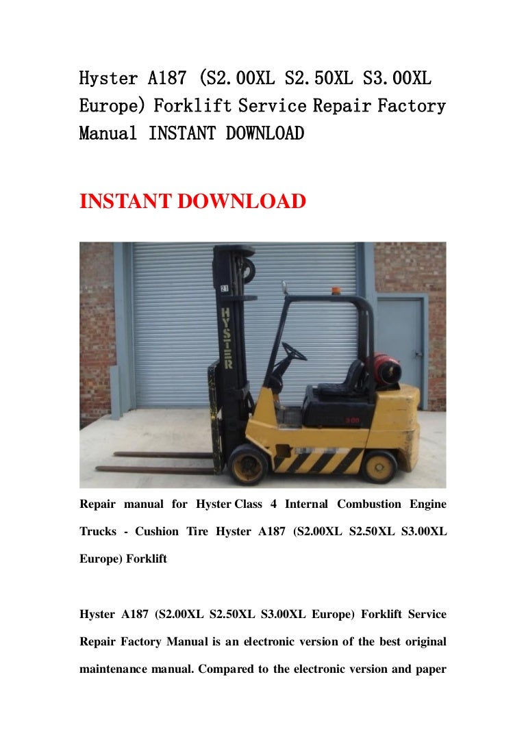 Hyster a416 (j2.00 3.20 xm) forklift parts manual download. Hyster a187 (s2. 00 xl s2.50xl s3.00xl europe) forklift service repair…