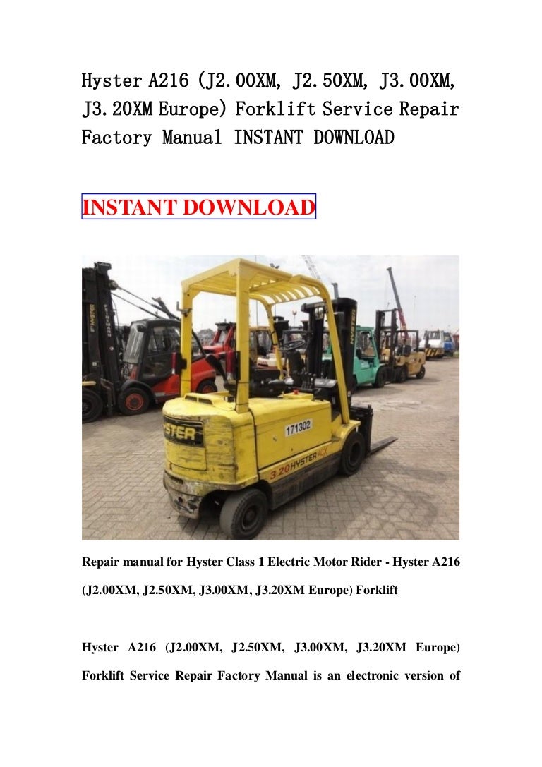Hyster a216 (j2.00 xm, j2.50xm, j3.00xm, j3.20xm europe) forklift service  repair factory manual instant download