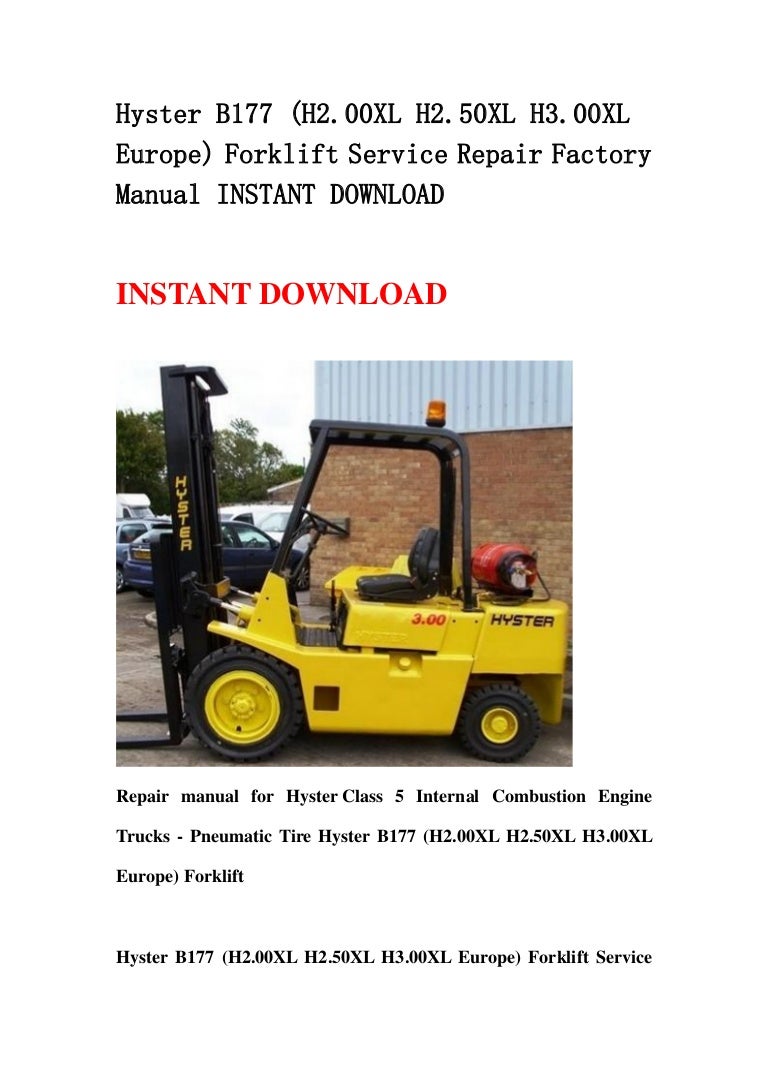 Hyster b177 (h2.00 xl h2.50xl h3.00xl europe) forklift service repair…