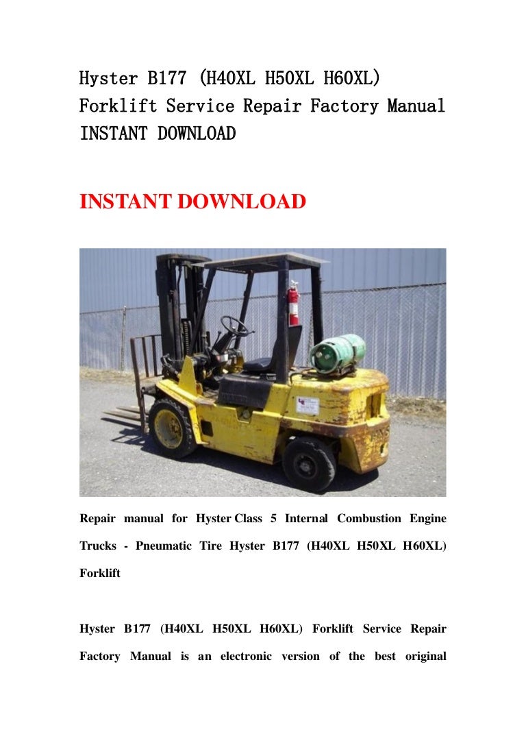 Hyster b177 (h40 xl h50xl h60xl) forklift service repair factory manual  instant download