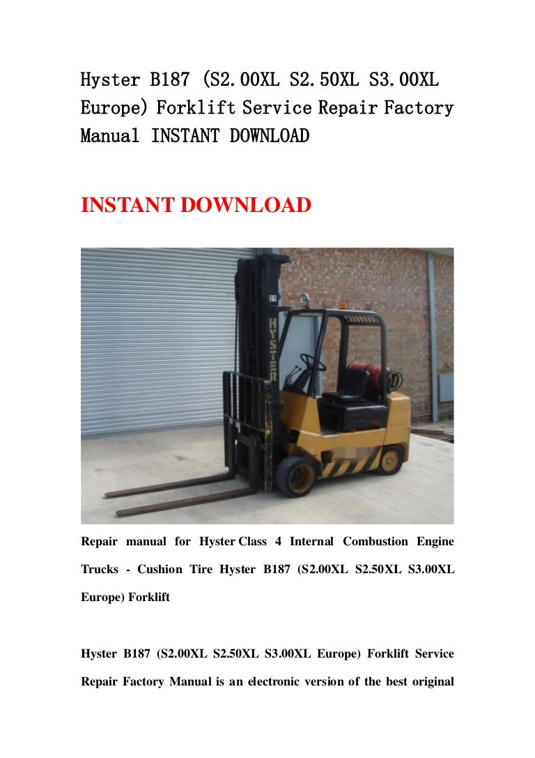 Hyster b187 (s2.00 xl s2.50xl s3.00xl europe) forklift service repair  factory manual instant download