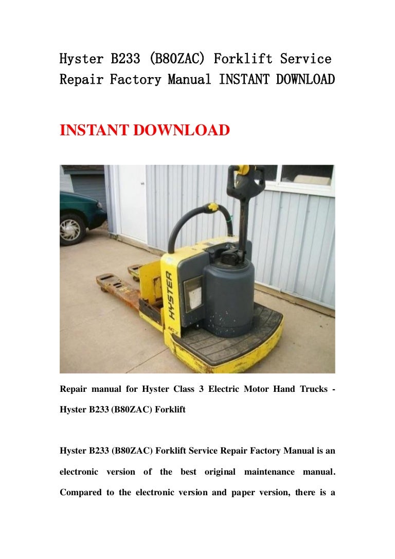 Hyster b233 (b80 zac) forklift service repair factory manual instant  download
