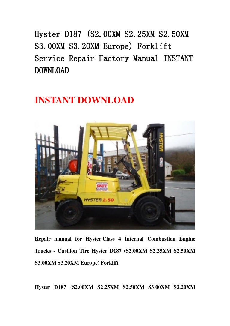 ... europe) forklift service repair factory manual instant download. Hyster  d187 (s2.00 xm s2.25xm s2.50xm s3.00xm