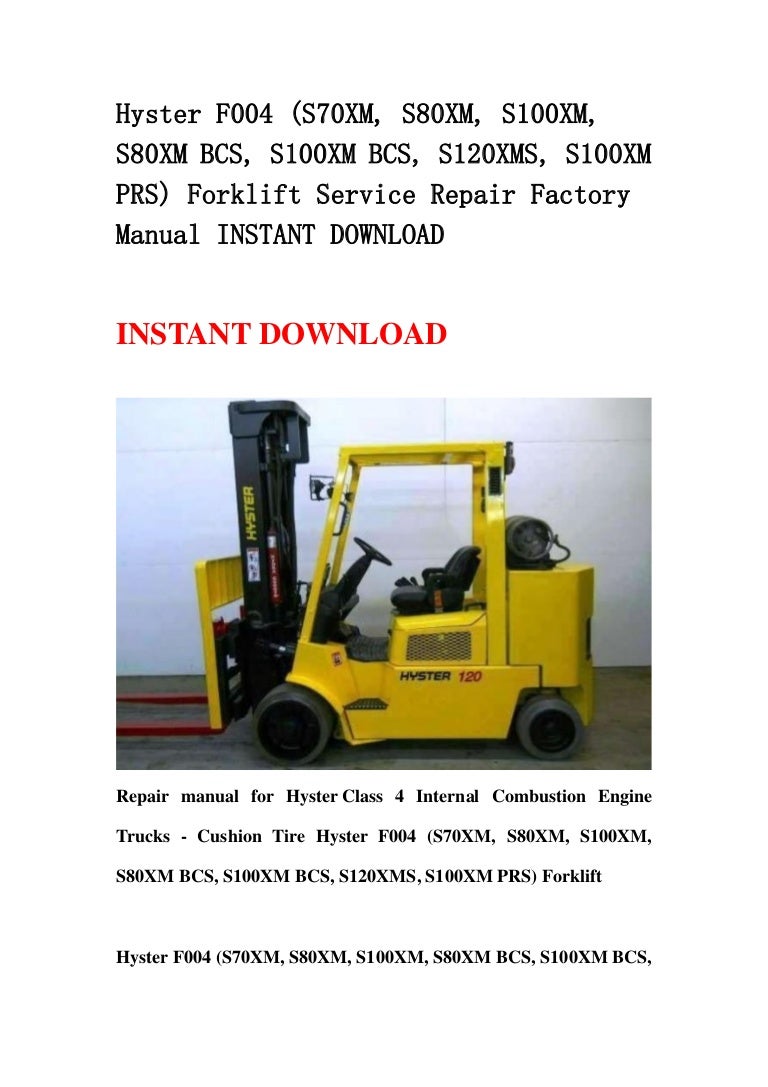Hyster f004 (s70 xm, s80xm, s100xm, s80xm bcs, s100xm bcs, s120xms, s…