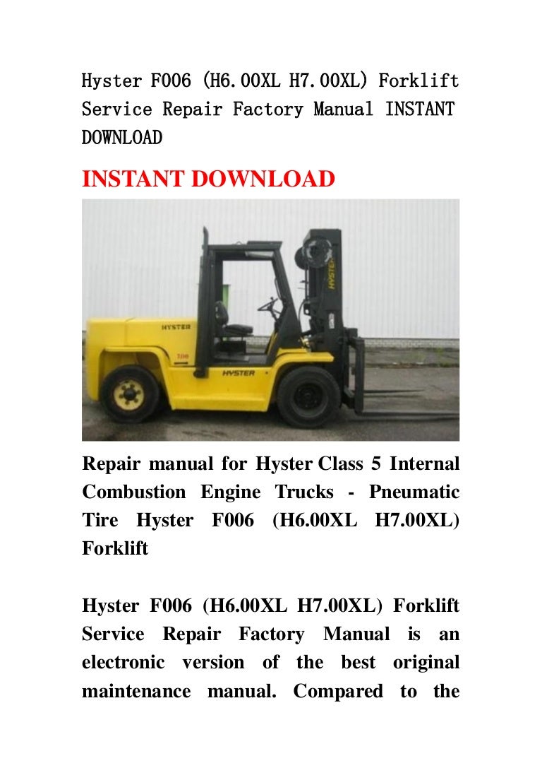 Hyster F006 H6 00 Xl H7 00xl Forklift Service Repair Factory Manual