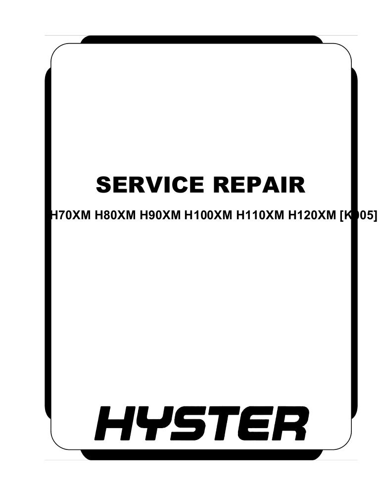 Hyster k005 (h100 xm) forklift service repair manual | Hyster H100xm Wiring Diagram | | SlideShare