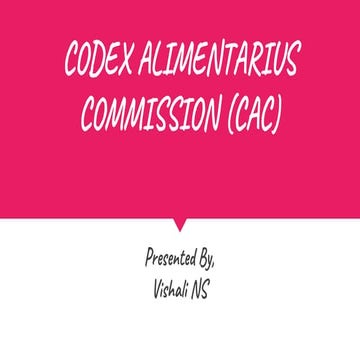 CODEX ALIMENTARIUS  COMMISSION (CAC) .pptx