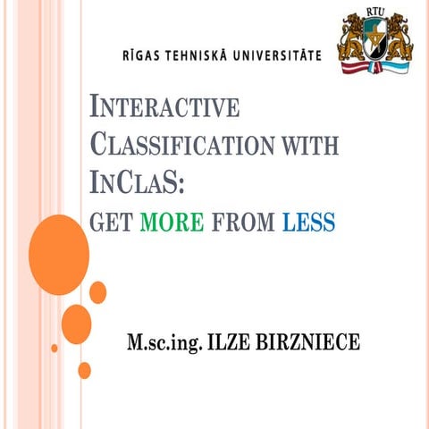 'Interactive Classification: get more from less by Ilze Birzniece, LV