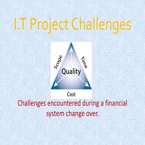 I.T project challenges