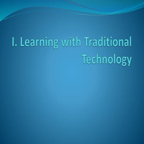 Learning with traditional technology