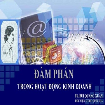BÀI 1. TỔNG QUAN VỀ ĐÀM PHÁN TRONG HOẠT ĐỘNG KINH DOANH   TS. BÙI QUANG  XUÂN