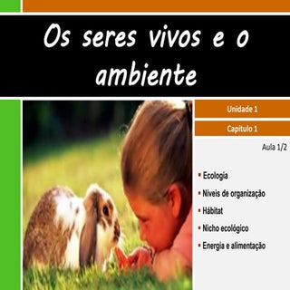 I.1 Os seres vivos e o ambiente