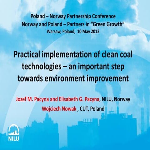 I   3 practical implementation of clean coal technologies j pacyna nilu