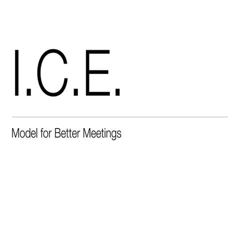 I.C.E.: Model for Better Meetings