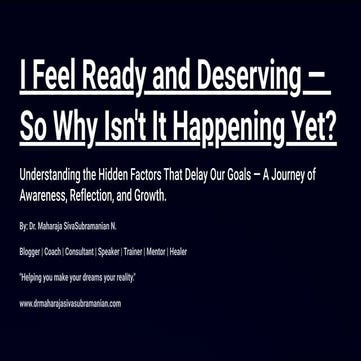 I Feel Ready and Deserving, So Why Isn’t It Happening Yet?