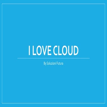 I Love Cloud by Soluzioni Futura