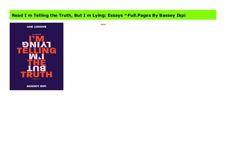 Telling the truth essay