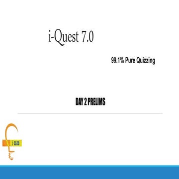 i-Quest 7.0 day 2 prelims