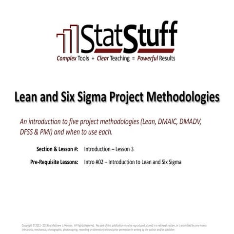 Lean and Six Sigma Project Methodologies by Matt Hansen at StatStuff (S03)