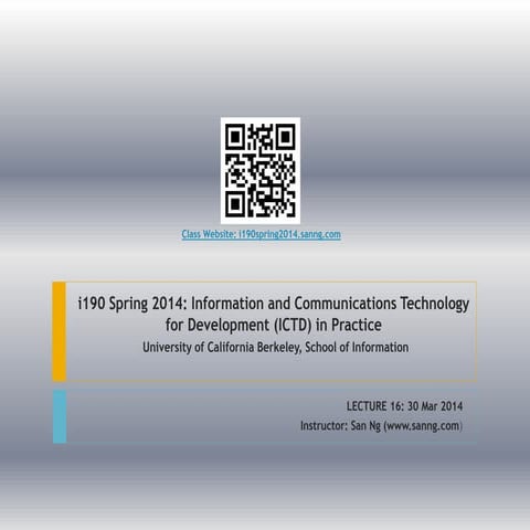 UCB i190 Spring 2014 ICTD in Practice Lect16_30mar14