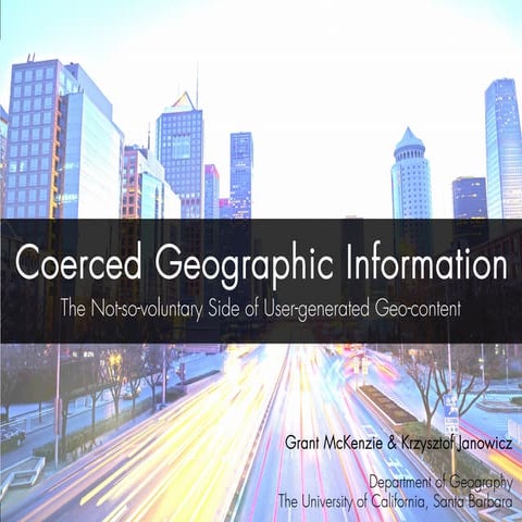 Coerced Geographic Information: The Not-so-voluntary Side of User-generated G...