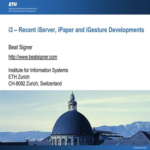 i3 - Recent iServer, iPaper and iGesture Developments